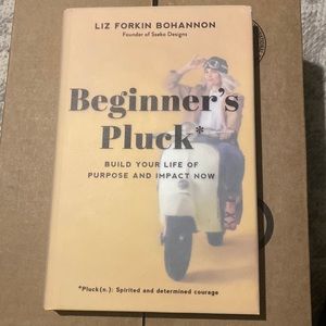 Beginner’s Pluck by Liz Forkin Bohannon
